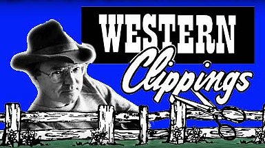 WESTERN CLIPPINGS