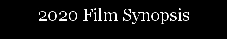 2020 Film Synopsis