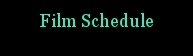 FILM SCHEDULE