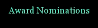 AWARD NOMINATIONS